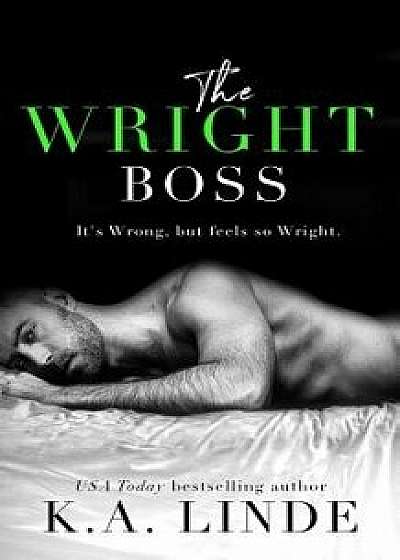 The Wright Boss, Paperback/K. A. Linde