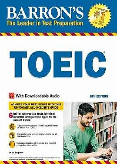 Barron's Toeic: With Downloadable Audio, Paperback/Lin Lougheed