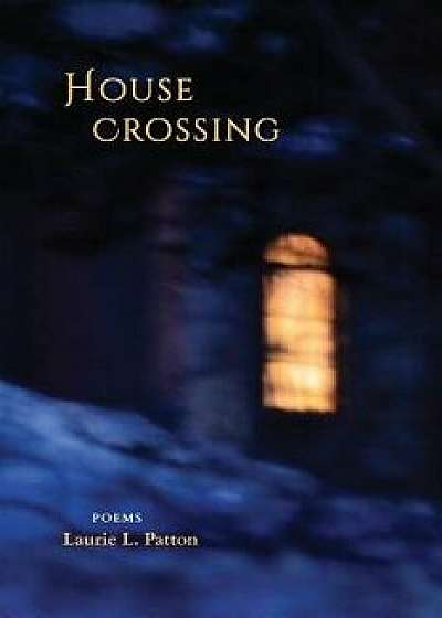 House Crossing/Laurie Patton