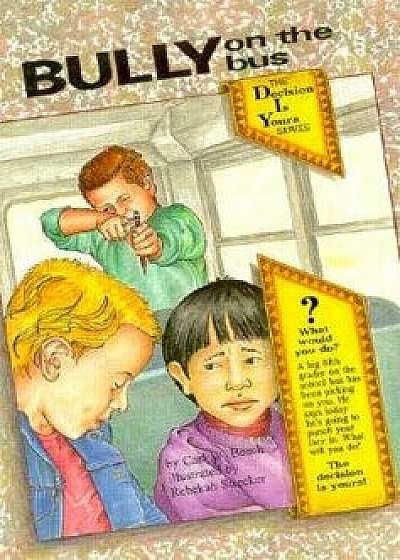 Bully on the Bus, Paperback/Carl W. Bosch
