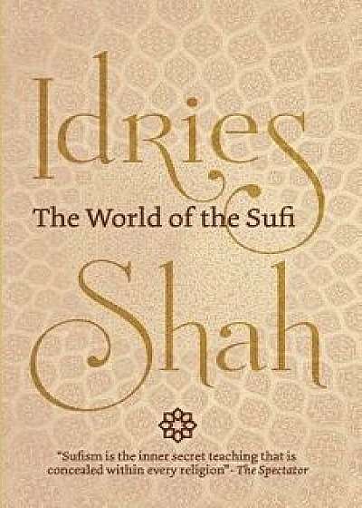 The World of the Sufi, Paperback/Idries Shah