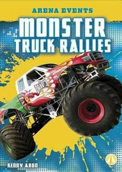 Monster Truck Rallies, Paperback/Kenny Abdo