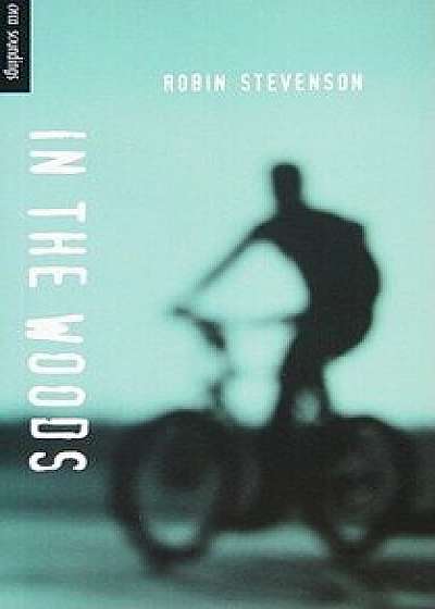 In the Woods, Paperback/Robin Stevenson