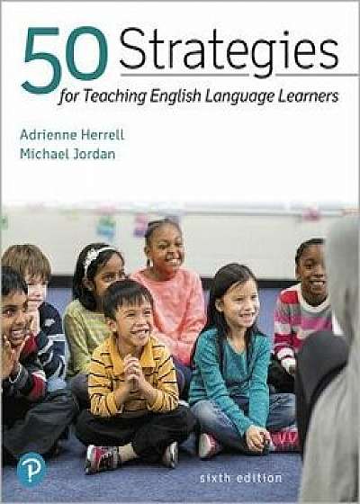 50 Strategies for Teaching English Language Learners, with Enhanced Pearson Etext -- Access Card Package [With Access Code], Paperback/Adrienne L. Herrell