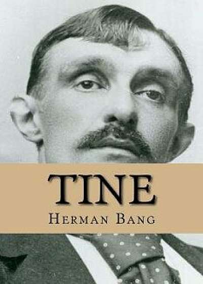 Tine, Paperback/Herman Bang