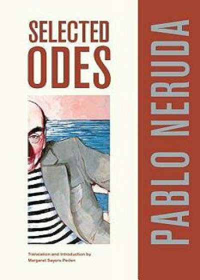 Selected Odes of Pablo Neruda, Paperback/Pablo Neruda