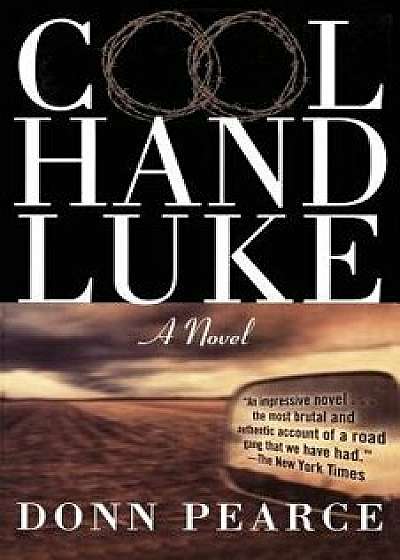 Cool Hand Luke, Paperback/Donn Pearce