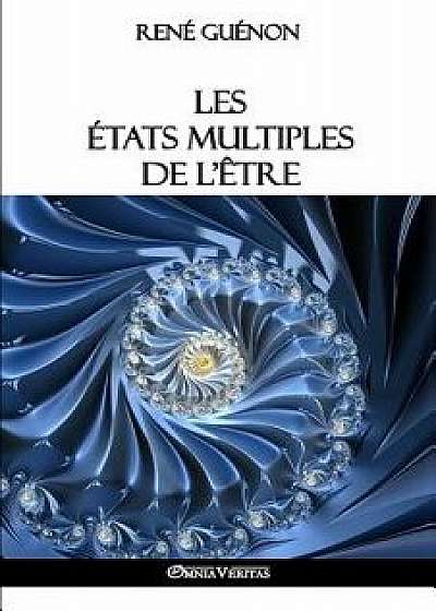 Les tats Multiples de l' tre, Paperback/Rene Guenon