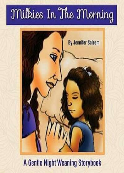 Coperta cărții Milkies in the Morning, Paperback/Jennifer Saleem