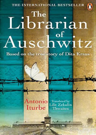 The Librarian of Auschwitz. Based on the incredible true story of Dita Kraus/Antonio Iturbe