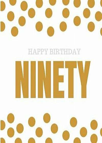 Happy 90th Birthday Guest Book (Hardcover): Happy 90th Birthday Guest Book, Party and Birthday Celebrations Decor, Memory Book, Scrapbook, Ninety Birt/Lulu and Bell