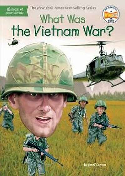 What Was the Vietnam War?, Paperback/Jim O'Connor