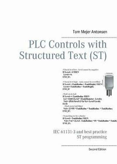 Plc Controls with Structured Text (St), Paperback/Tom Mejer Antonsen