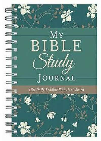 My Bible Study Journal: 180 Encouraging Bible Readings for Women/Compiled by Barbour Staff