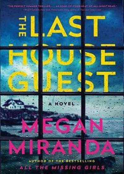 The Last House Guest, Hardcover/Megan Miranda