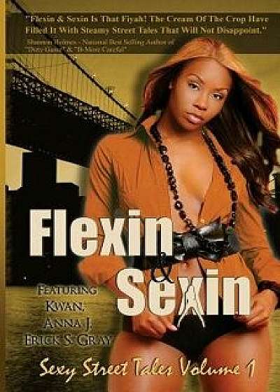 Flexin & Sexin Volume 1, Paperback/K'Wan