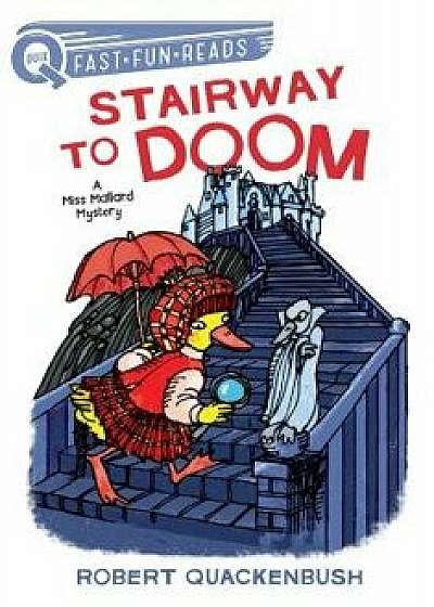 Stairway to Doom: A Miss Mallard Mystery, Hardcover/Robert Quackenbush
