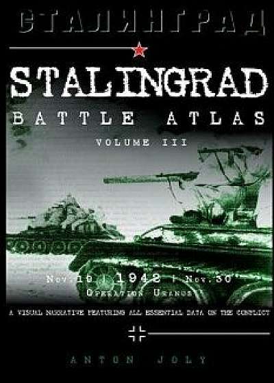 Stalingrad Battle Atlas: Volume III/Anton Joly