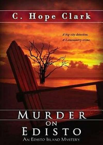 Murder on Edisto, Paperback/C. Hope Clark