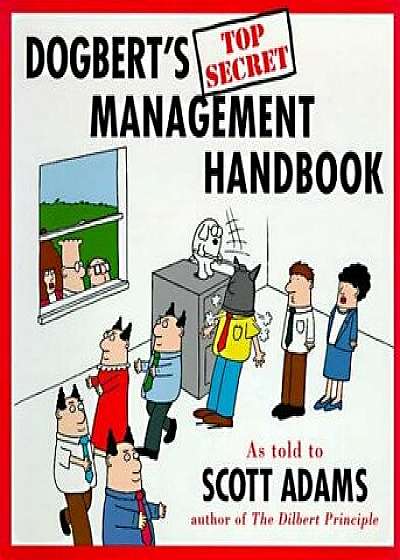 Dogbert's Top Secret Management Handbook, Paperback/Scott Adams