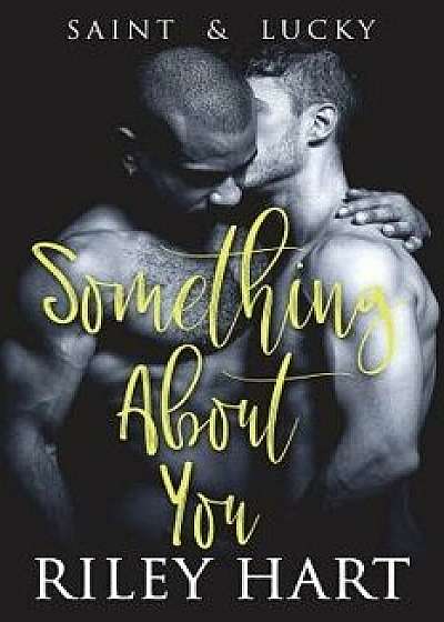 Something about You, Paperback/Riley Hart