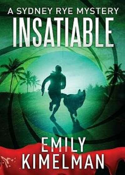 Insatiable, Paperback/Emily Kimelman
