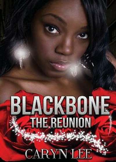 Blackbone: The Reunion, Paperback/Caryn Lee