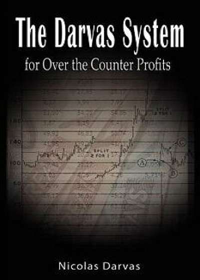 Darvas System for Over the Counter Profits, Paperback/Nicolas Darvas