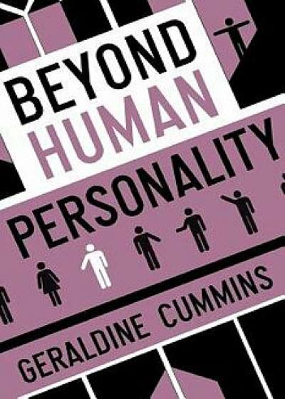 Beyond Human Personality, Paperback/Geraldine Cummins