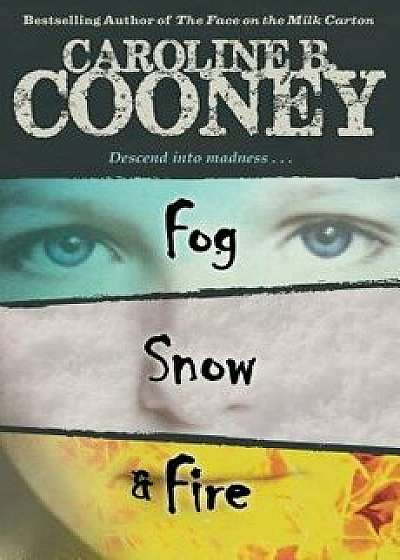 Fog, Snow, Fire, Paperback/Caroline B. Cooney
