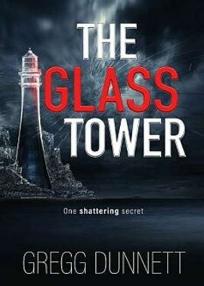 The Glass Tower, Paperback/Gregg Dunnett