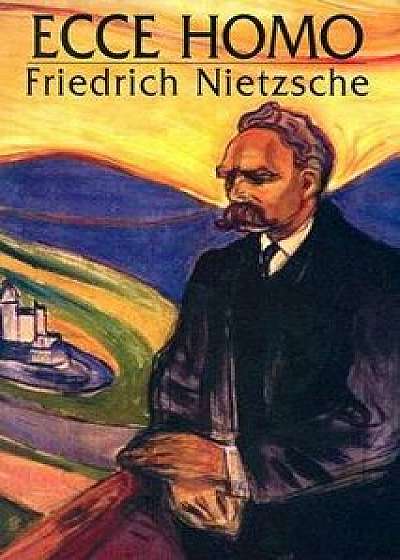 Ecce Homo, Paperback/Friedrich Wilhelm Nietzsche