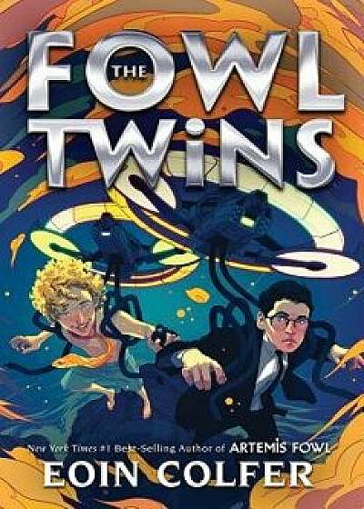 The Fowl Twins, Hardcover/Eoin Colfer