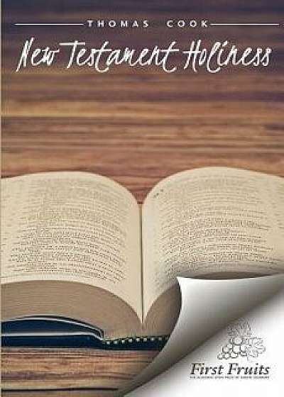 New Testament Holiness, Paperback/Thomas Cook