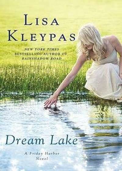 Dream Lake: A Friday Harbor Novel, Paperback/Lisa Kleypas