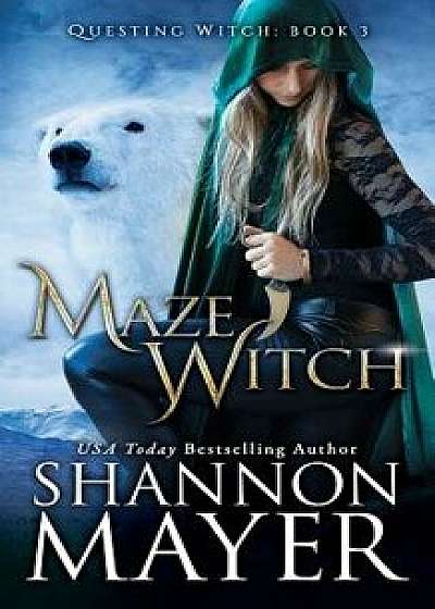 Maze Witch, Paperback/Shannon Mayer