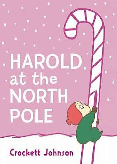 Harold at the North Pole/Crockett Johnson