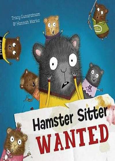 Hamster Sitter Wanted, Hardcover/Tracy Gunaratnam