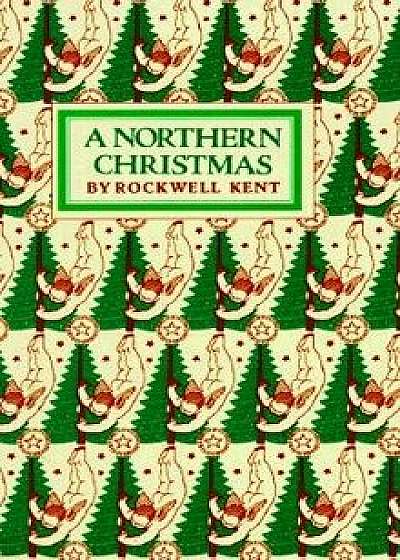 A Northern Christmas: Poems/Rockwell Kent