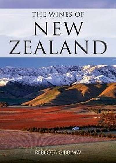 The Wines of New Zealand, Paperback/Rebecca Gibb