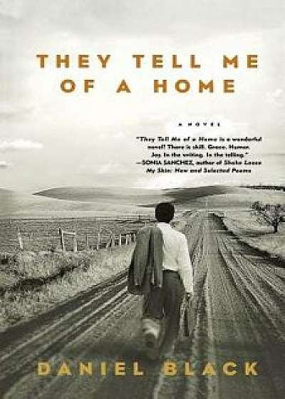 They Tell Me of a Home, Paperback/Daniel Black