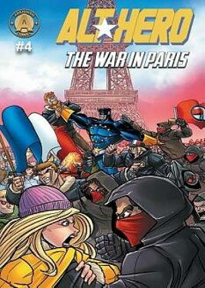 Alt-Hero #4: The War in Paris, Paperback/Vox Day