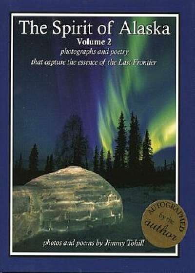 Spirit of Alaska: Vol. 2, Hardcover/Jimmy Tohill