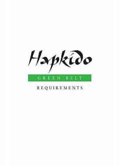 Hapkido: Green Belt Requirements/Marc Tedeschi