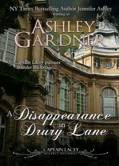 A Disappearance in Drury Lane, Paperback/Ashley Gardner
