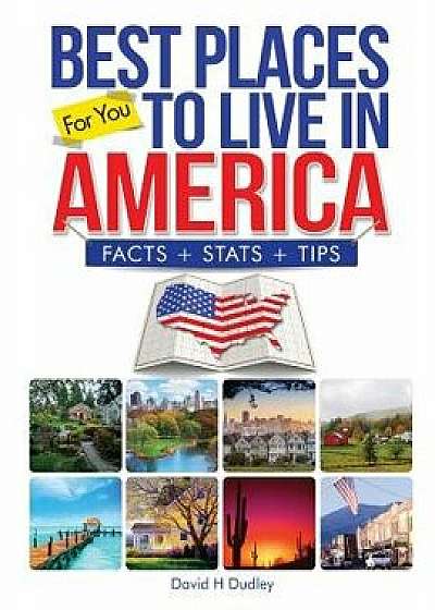 Best Places to Live America, Paperback/David H. Dudley