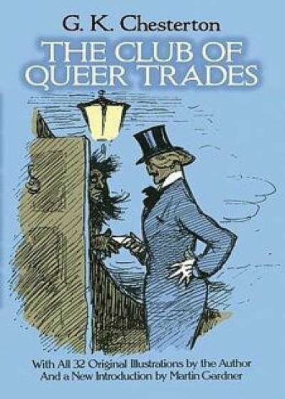 The Club of Queer Trades, Paperback/G. K. Chesterton