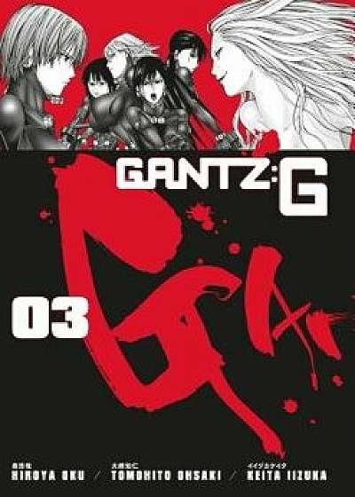 Gantz G Volume 3, Paperback/Hiroya Oku