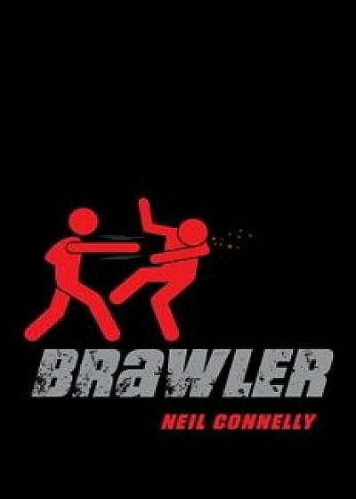 Brawler, Hardcover/Neil Connelly