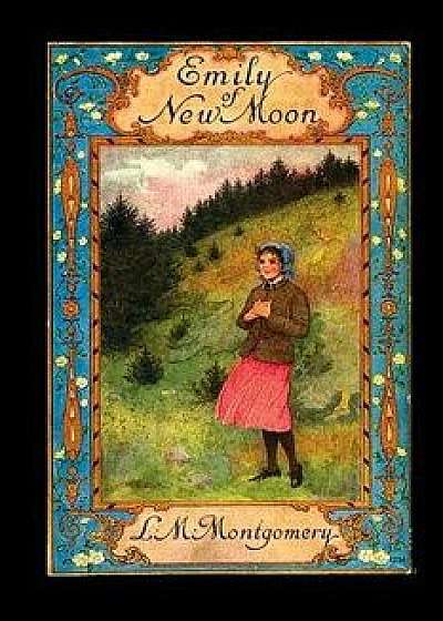 Emily of New Moon, Paperback/Lucy Maud Montgomery